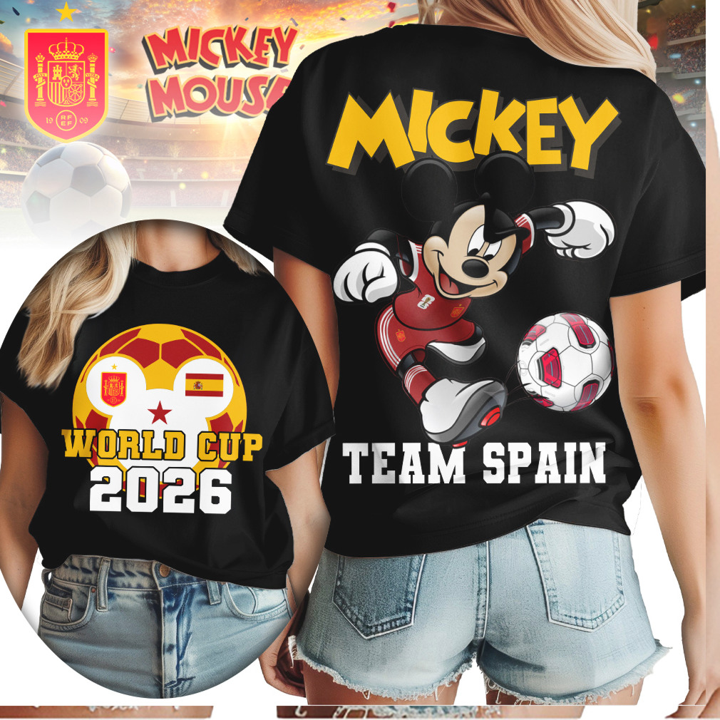 Mickey Mouse Team Spain World Cup 2026 Football Fan T Shirt Mickey Mouse Team Spain World Cup 2026 Football Fan T Shirt