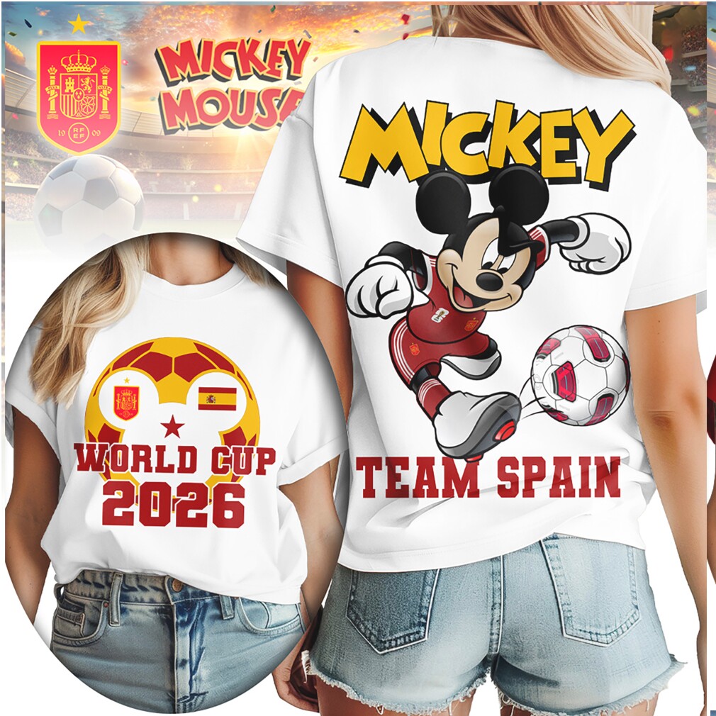 Mickey Mouse Team Spain World Cup 2026 Football Fan T Shirt Mickey Mouse Team Spain World Cup 2026 Football Fan T Shirt