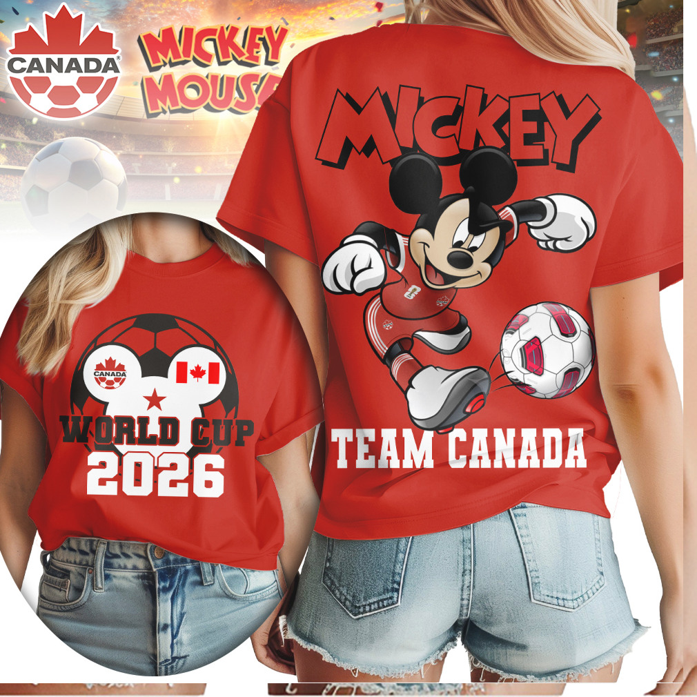 Mickey Mouse World Cup 2026 Team Canada Soccer Supporter T Shirt Mickey Mouse World Cup 2026 Team Canada Soccer Supporter T Shirt