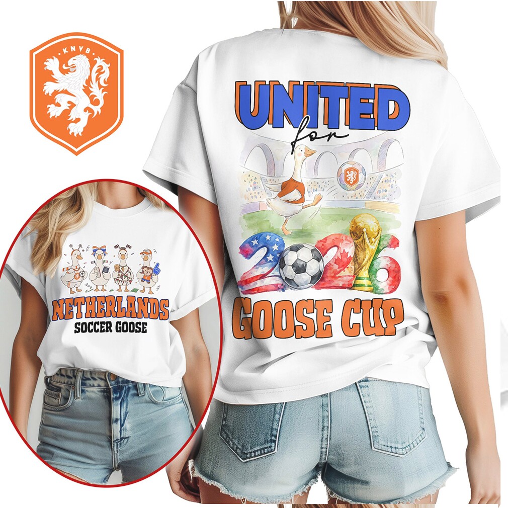 Netherlands Soccer Goose United For 2026 Goose Cup T Shirt Netherlands Soccer Goose United For 2026 Goose Cup T Shirt