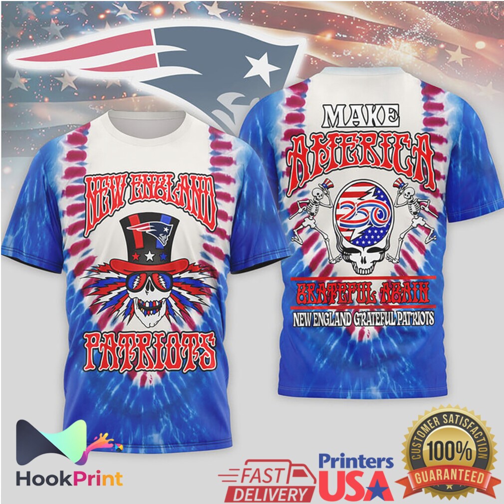 New England Patriots Grateful Dead Tie Dye “Make America Grateful Again” T Shirt New England Patriots Grateful Dead Tie Dye “Make America Grateful Again” T Shirt