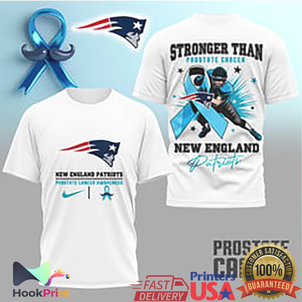 New England Patriots Prostate Cancer Awareness Stronger Than T Shirt New England Patriots Prostate Cancer Awareness Stronger Than T Shirt