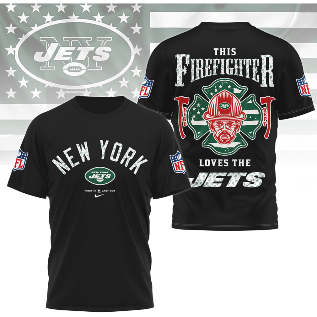New York Jets Firefighter First In Last Out Hero Graphic Green White T Shirt New York Jets Firefighter First In Last Out Hero Graphic Green White T Shirt