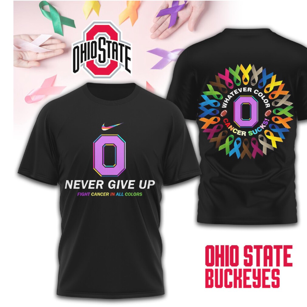 Ohio State Buckeyes Never Give Up Cancer Awareness Black Scarlet Football T Shirt Ohio State Buckeyes Never Give Up Cancer Awareness Black Scarlet Football T Shirt