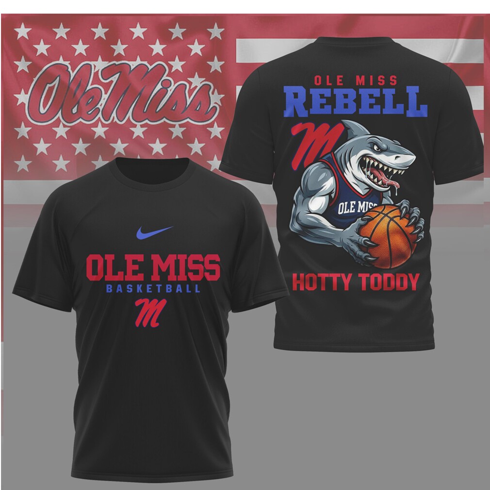 Ole Miss Rebels Basketball Hotty Toddy Shark Mascot T Shirt Ole Miss Rebels Basketball Hotty Toddy Shark Mascot T Shirt
