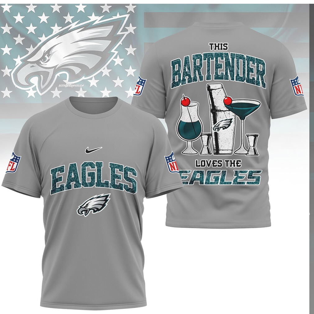 Philadelphia Eagles Bartender This Bartender Loves The Eagles T Shirt Philadelphia Eagles Bartender This Bartender Loves The Eagles T Shirt