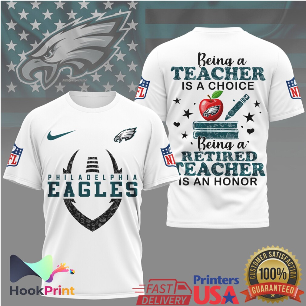 Philadelphia Eagles Being a Teacher is a Choice NFL Graphic Shirt Philadelphia Eagles Being a Teacher is a Choice NFL Graphic Shirt