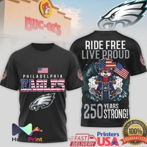 Philadelphia Eagles Buc ee's Biker Ride Free Live Proud 250 Years Strong T Shirt