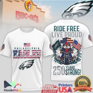 Philadelphia Eagles Buc ee's Biker Ride Free Live Proud 250 Years Strong T Shirt