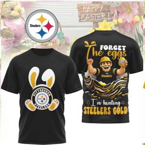 Pittsburgh Slers Easter Forget The Eggs I'm Hunting Slers Gold Shirt