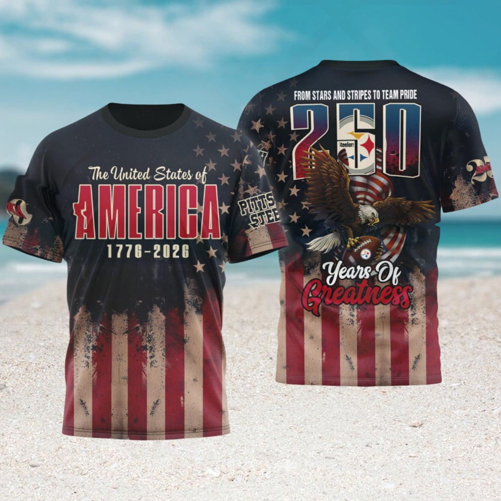 Pittsburgh Steelers 250 Years of Greatness America 1776 2026 Patriotic Eagle NFL T Shirt Pittsburgh Steelers 250 Years of Greatness America 1776 2026 Patriotic Eagle NFL T Shirt