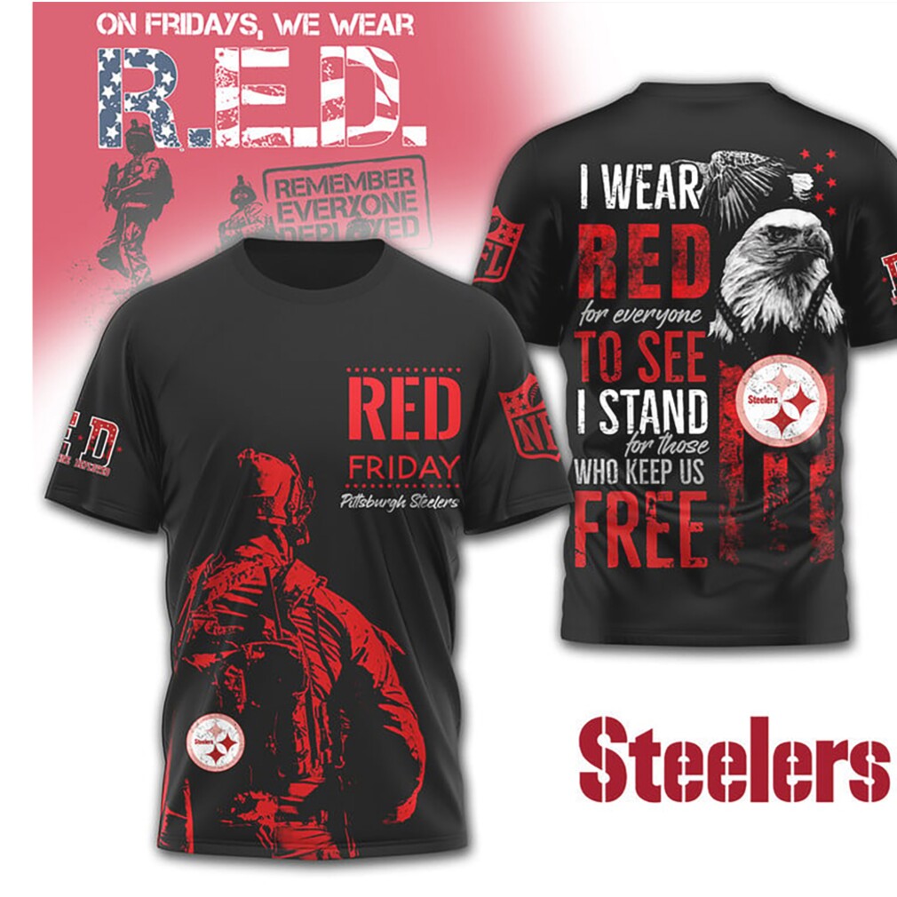 Pittsburgh Steelers R.E.D. Friday Patriotic Military Appreciation T Shirt Pittsburgh Steelers R.E.D. Friday Patriotic Military Appreciation T Shirt