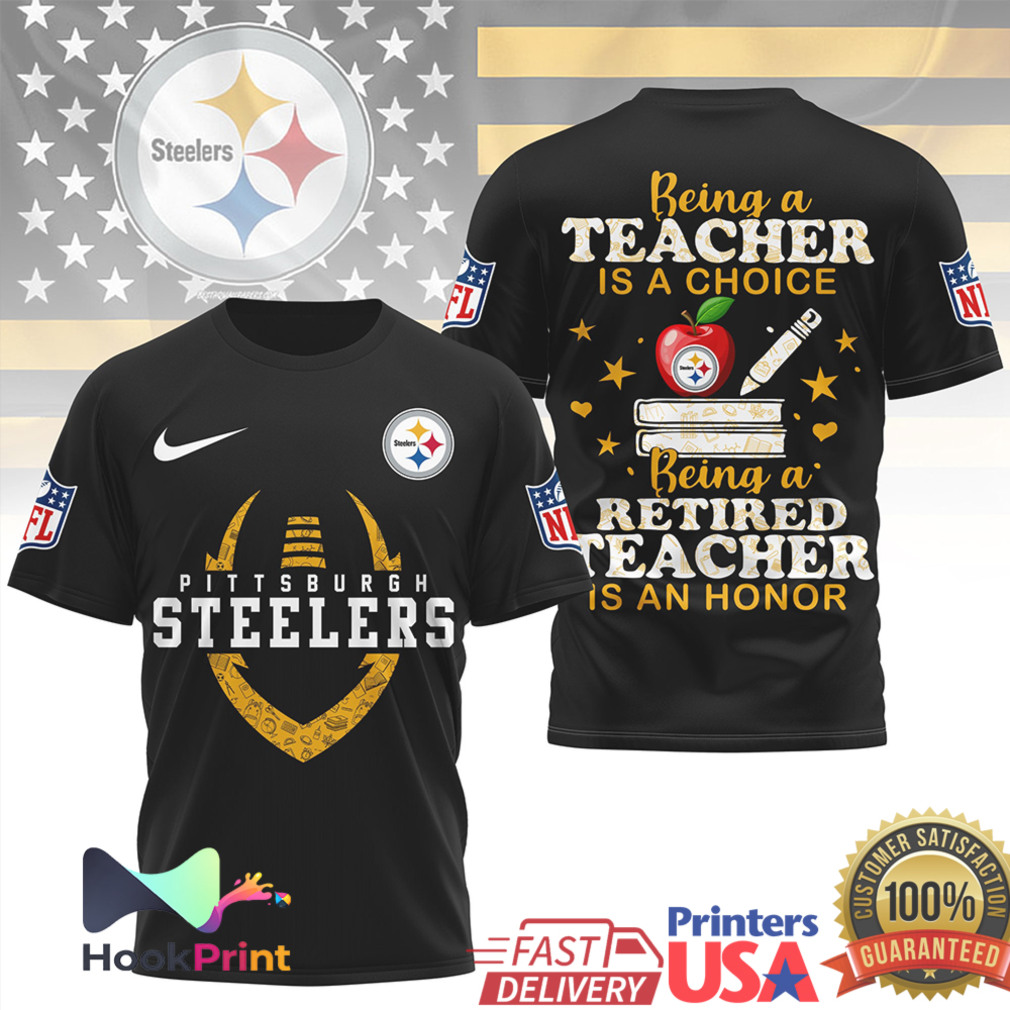 Pittsburgh Steelers Teacher Appreciation & Retirement NFL Fan T Shirt Pittsburgh Steelers Teacher Appreciation & Retirement NFL Fan T Shirt