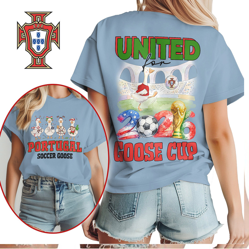Portugal Soccer Goose 2026 United Goose Cup Fan T Shirt Portugal Soccer Goose 2026 United Goose Cup Fan T Shirt