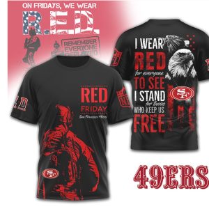 San Francisco 49ers R.E.D. Friday Remember Everyone Deployed T Shirt San Francisco 49ers R.E.D. Friday Remember Everyone Deployed T Shirt