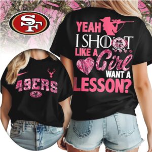 San Francisco 49ers Yeah I Shoot Like A Girl Pink Camo Hunting NFL Football T Shirt