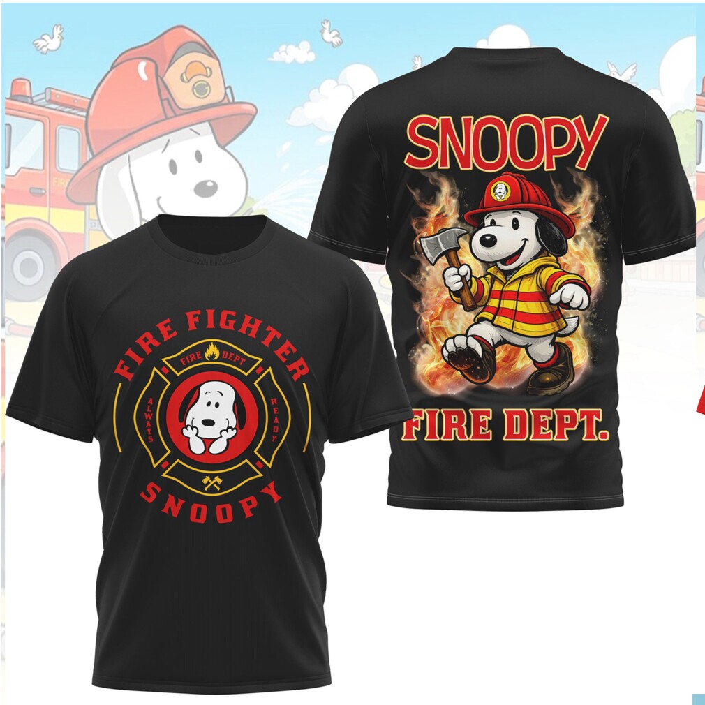 Snoopy Firefighter Fire Dept Always Ready Shirt Snoopy Firefighter Fire Dept Always Ready Shirt