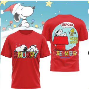 Snoopy Stay Chill Work Hard Dream Big Inspirational Peanuts T Shirt Snoopy Stay Chill Work Hard Dream Big Inspirational Peanuts T Shirt