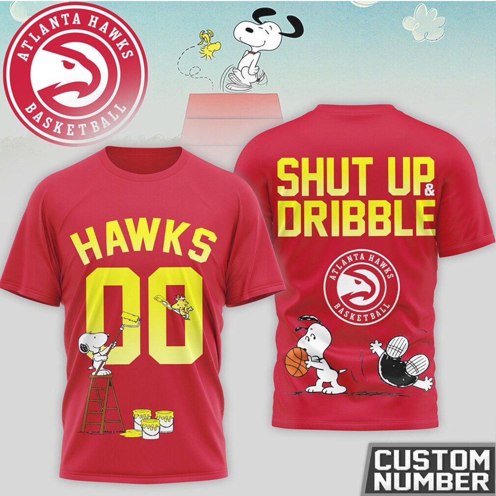 Snoopy x Atlanta Hawks Custom Number Shut Up and Dribble Hawks Fan T Shirt Snoopy x Atlanta Hawks Custom Number Shut Up and Dribble Hawks Fan T Shirt