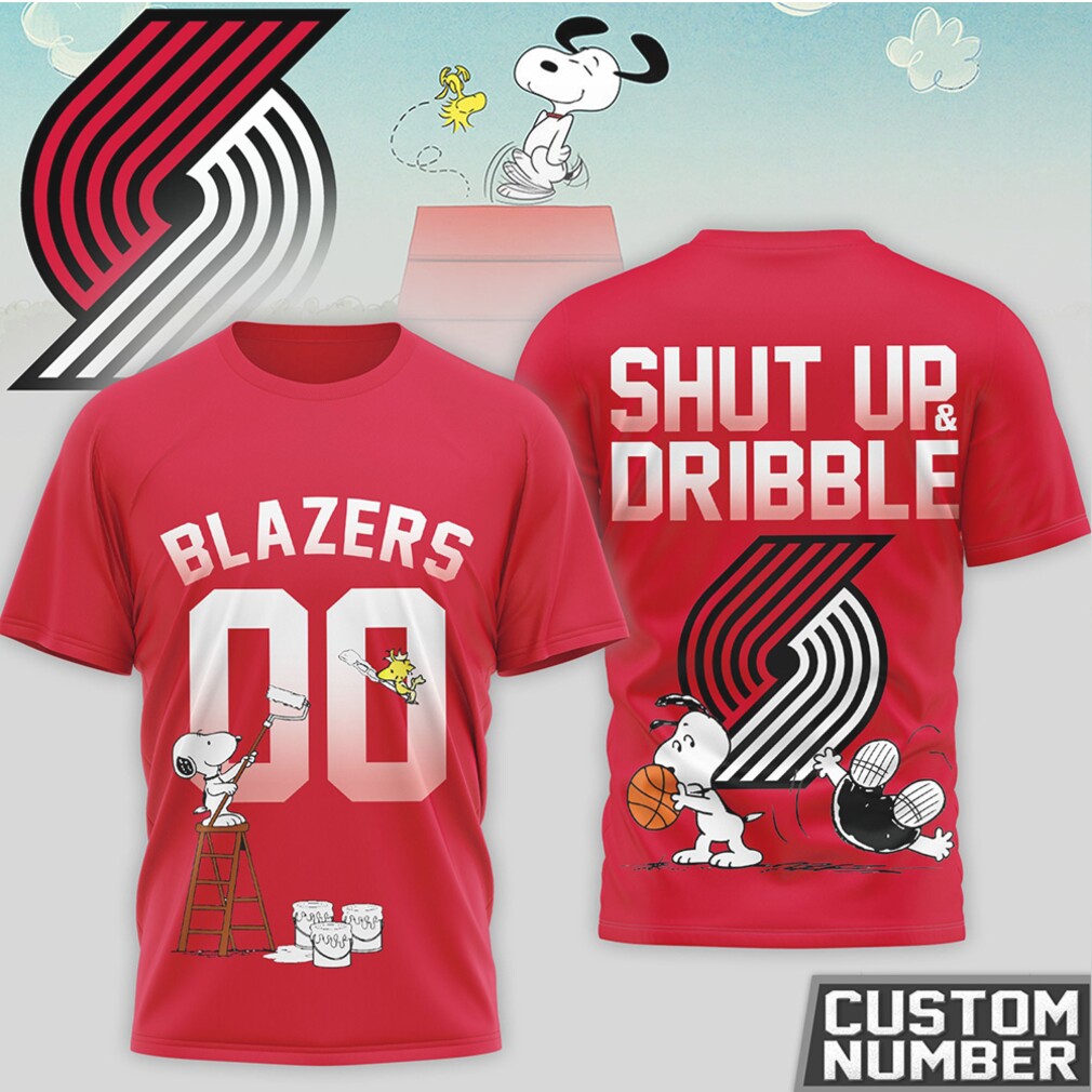 Snoopy x Portland Trail Blazers Custom Number Shut Up and Dribble Blazers Fan T Shirt Snoopy x Portland Trail Blazers Custom Number Shut Up and Dribble Blazers Fan T Shirt