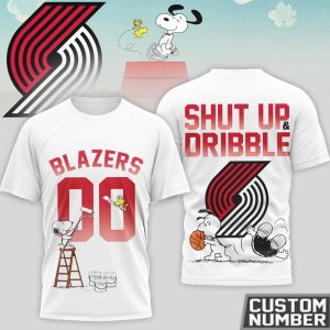 Snoopy x Portland Trail Blazers Custom Number Shut Up and Dribble Blazers Fan T Shirt
