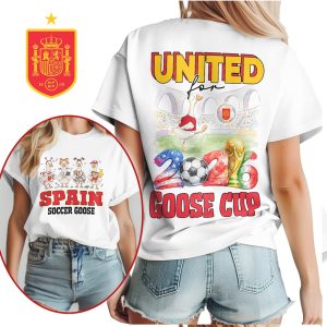Spain Soccer Goose United For 2026 Goose Cup T Shirt