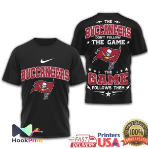 Tampa Bay Buccaneers The Game Follows Them Apparel T Shirt