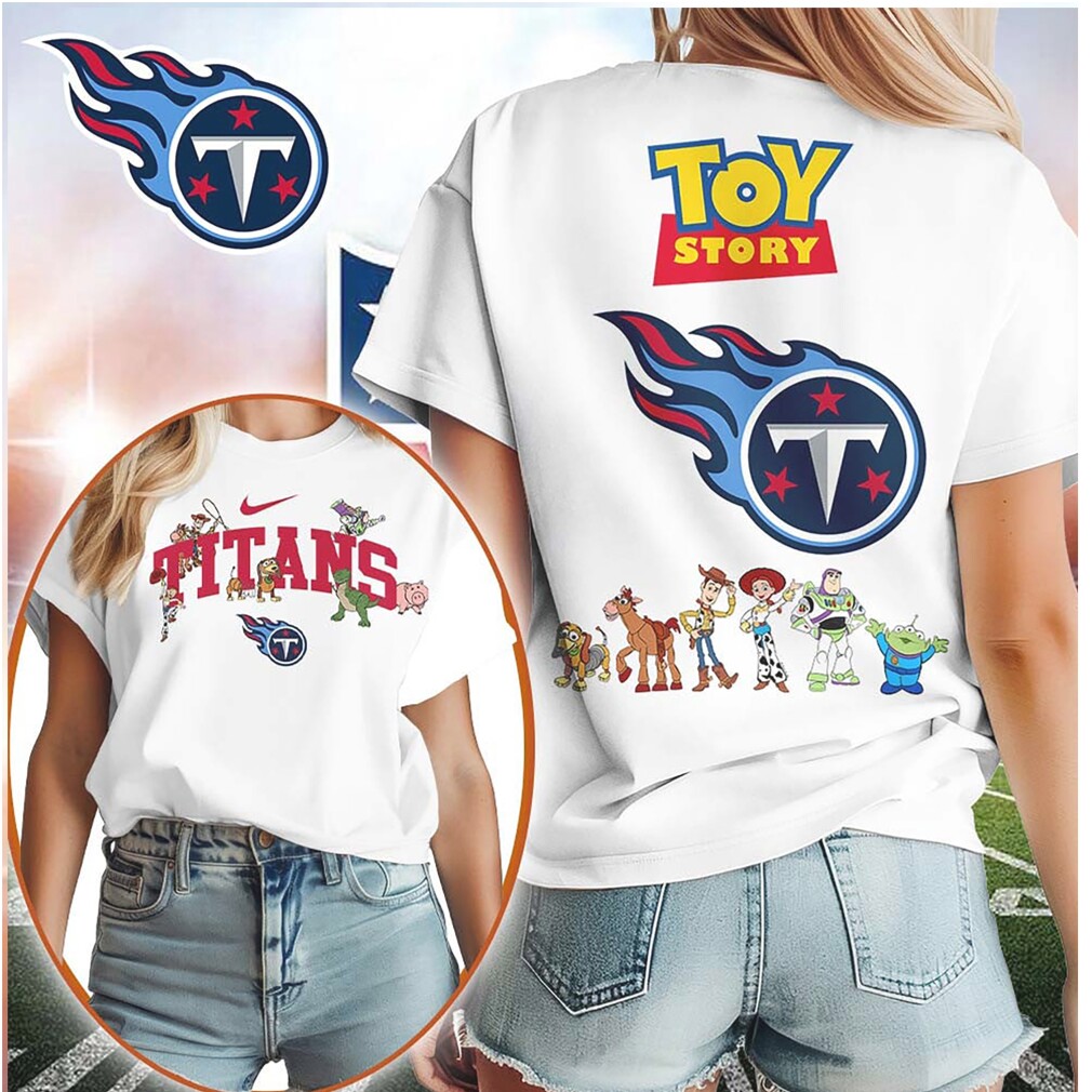 Tennessee Titans Toy Story Characters Mashup Football Fan Shirt Tennessee Titans Toy Story Characters Mashup Football Fan Shirt