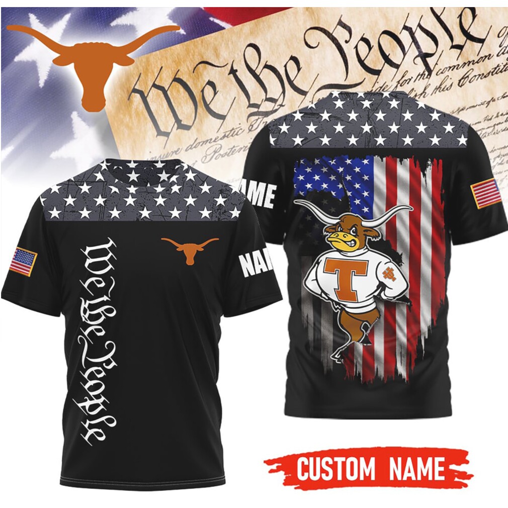 Texas Longhorns Custom Name We The People American Flag Mascot T Shirt Texas Longhorns Custom Name We The People American Flag Mascot T Shirt