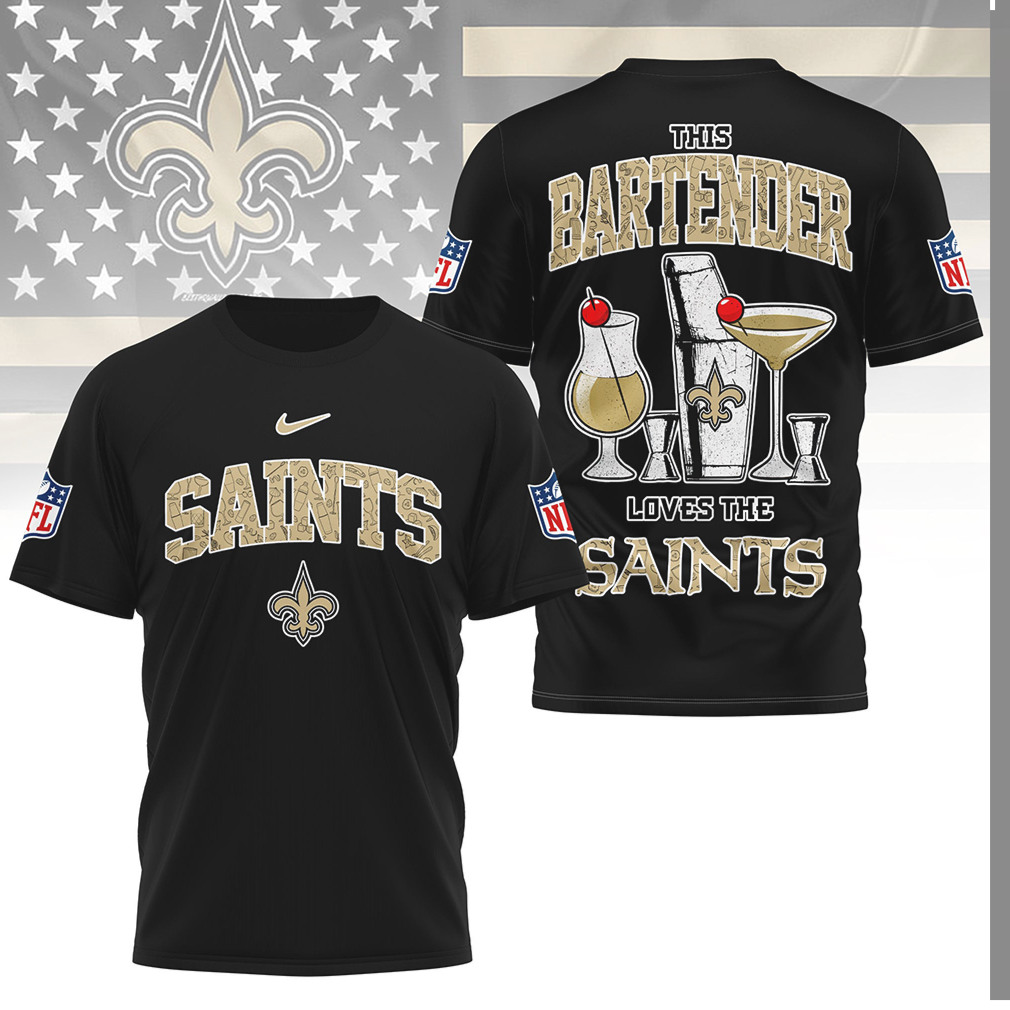 This Bartender Loves The New Orleans Saints Cocktail T Shirt This Bartender Loves The New Orleans Saints Cocktail T Shirt