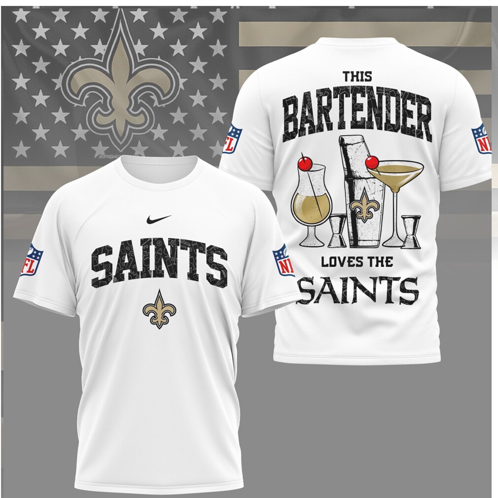 This Bartender Loves The New Orleans Saints Cocktail T Shirt This Bartender Loves The New Orleans Saints Cocktail T Shirt