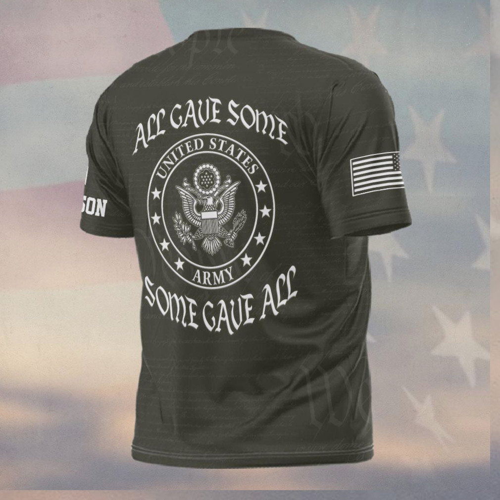 United States Army Veteran All Gave Some, Some Gave All Shirt United States Army Veteran All Gave Some, Some Gave All Shirt