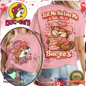 Valentine's Day Buc ee's Be aver Mine Tell Me You Love Me Beaver Nuggets Shirt