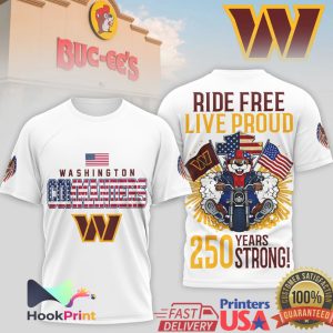 Washington Commanders Buc ee's Mascot Ride Free Live Proud 250 Years Strong T Shirt