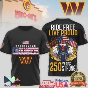 Washington Commanders Buc ee's Mascot Ride Free Live Proud 250 Years Strong T Shirt