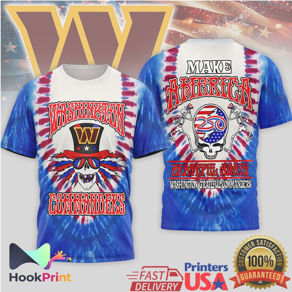 Washington Commanders Grateful Dead Tie Dye “Make America Grateful Again” T Shirt Washington Commanders Grateful Dead Tie Dye “Make America Grateful Again” T Shirt