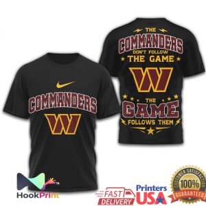 Washington Commanders The Game Follows Them Fan T Shirt