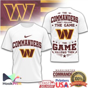 Washington Commanders The Game Follows Them Fan T Shirt