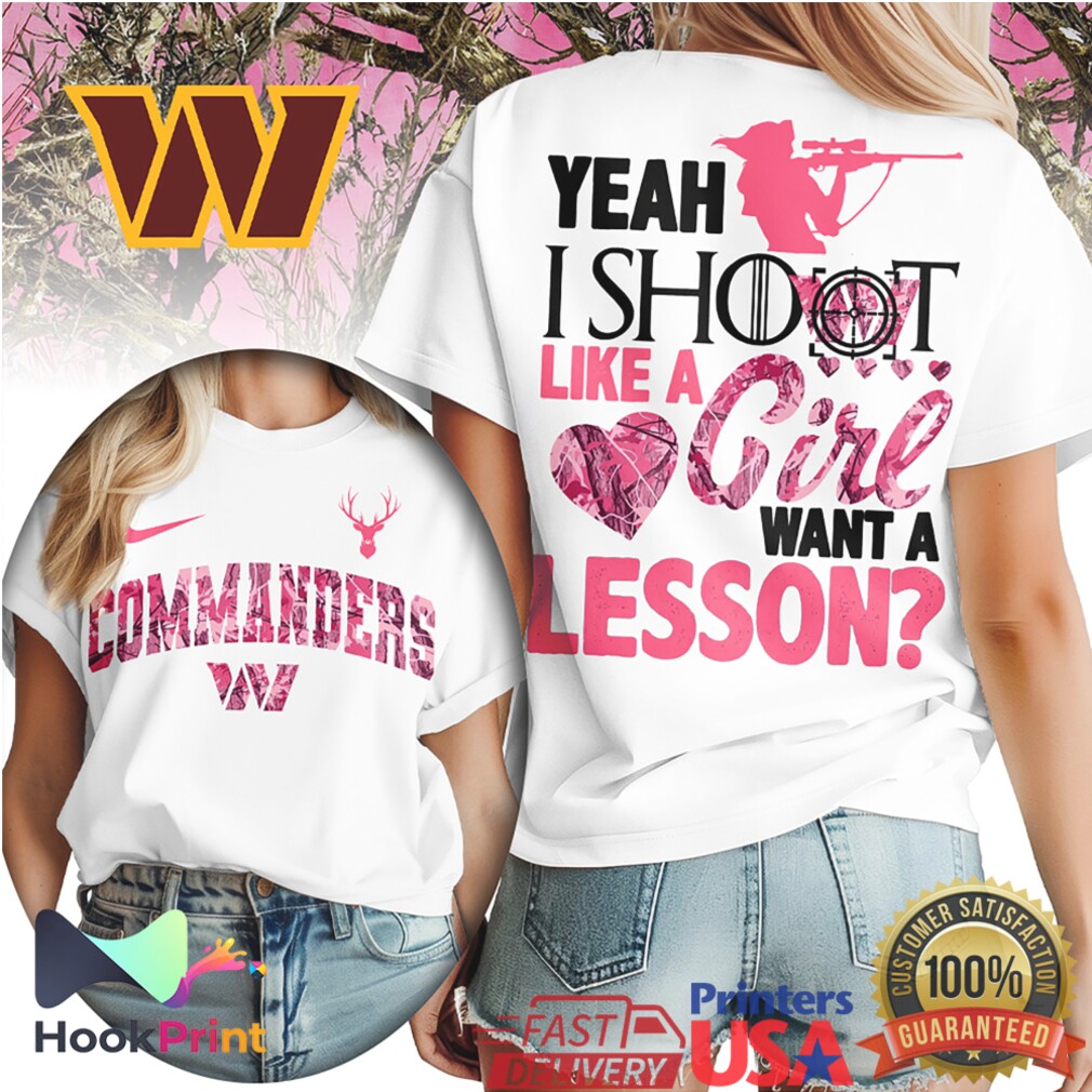 Washington Commanders Yeah I Shoot Like A Girl Pink Camo Hunting NFL Football T Shirt Copy Washington Commanders Yeah I Shoot Like A Girl Pink Camo Hunting NFL Football T Shirt Copy
