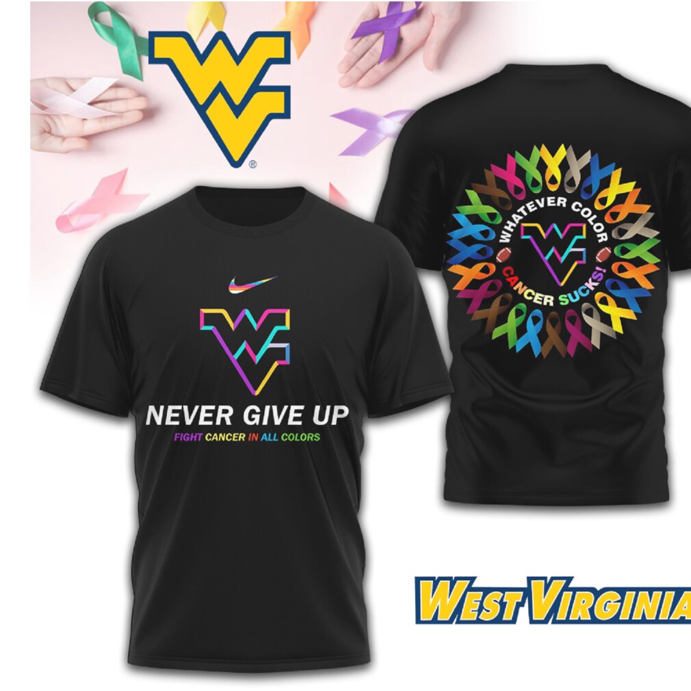 West Virginia Mountaineers Cancer Awareness Never Give Up Fight Cancer T Shirt West Virginia Mountaineers Cancer Awareness Never Give Up Fight Cancer T Shirt