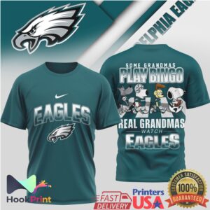 Philadelphia Eagles Some Grandmas Play Bingo Real Grandmas Watch Eagles 2026 T Shirt