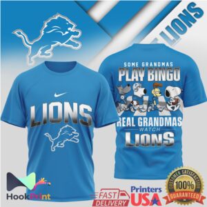 Detroit Lions Some Grandmas Play Bingo Real Grandmas Watch Lions T Shirt Detroit Lions Some Grandmas Play Bingo Real Grandmas Watch Lions T Shirt
