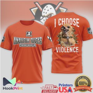Anaheim Ducks Chihuahua I Choose Violence Orange NHL Fan T Shirt