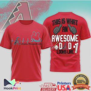 Arizona Diamondbacks This Is What An Awesome Dad Looks Like Baseball T Shirt