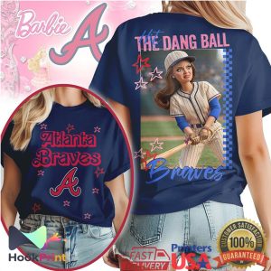 Atlanta Braves Barbie Style Hit The Dang Ball Baseball T Shirt