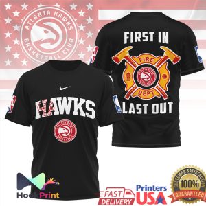 Atlanta Hawks Fire Dept First In Last Out Firefighter Basketball T Shirt