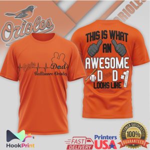 Baltimore Orioles This Is What An Awesome Dad Looks Like T Shirt