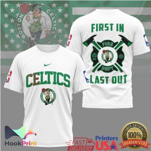 Boston Celtics Fire Dept First In Last Out Firefighter Basketball T Shirt Boston Celtics Fire Dept First In Last Out Firefighter Basketball T Shirt