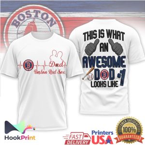 Boston Red Sox This Is What An Awesome Dad Looks Like T Shirt Boston Red Sox This Is What An Awesome Dad Looks Like T Shirt