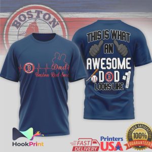 Boston Red Sox This Is What An Awesome Dad Looks Like T Shirt
